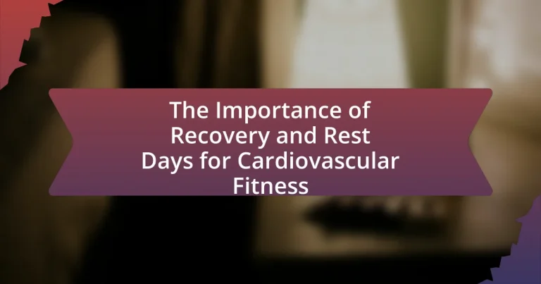 The Importance of Recovery and Rest Days for Cardiovascular Fitness