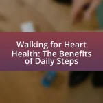 Walking for Heart Health: The Benefits of Daily Steps