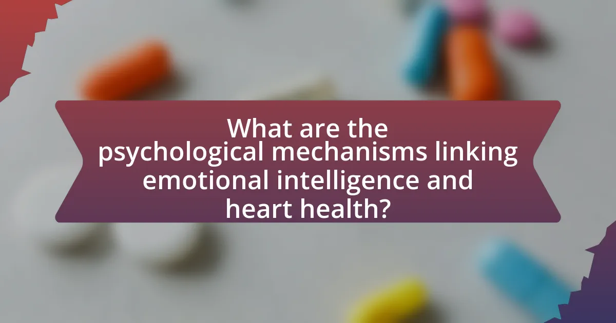 What are the psychological mechanisms linking emotional intelligence and heart health?