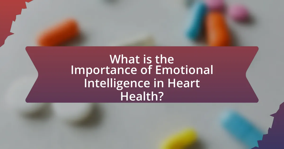 What is the Importance of Emotional Intelligence in Heart Health?