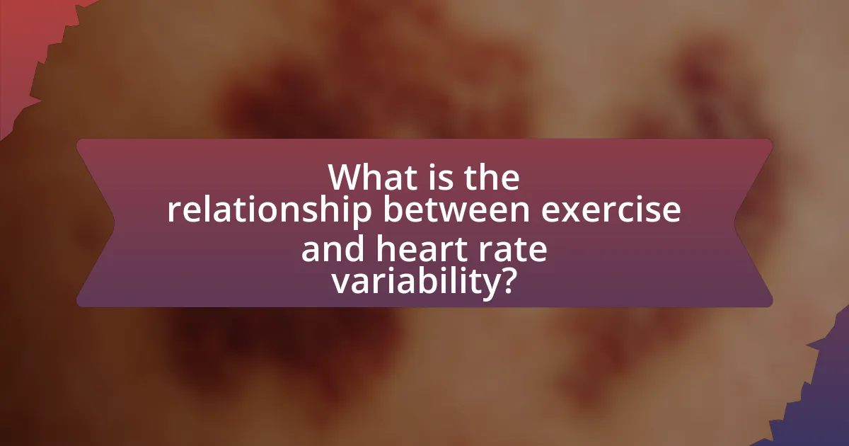 What is the relationship between exercise and heart rate variability?